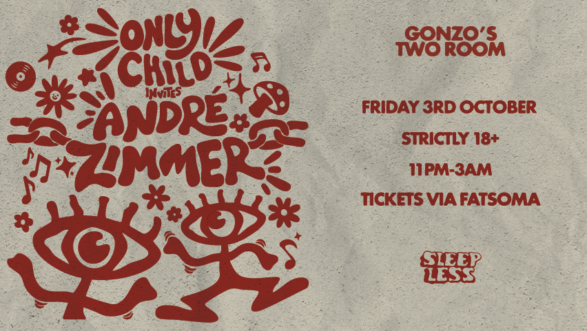 Sleep Less presents André Zimmer & ONLY CHILD