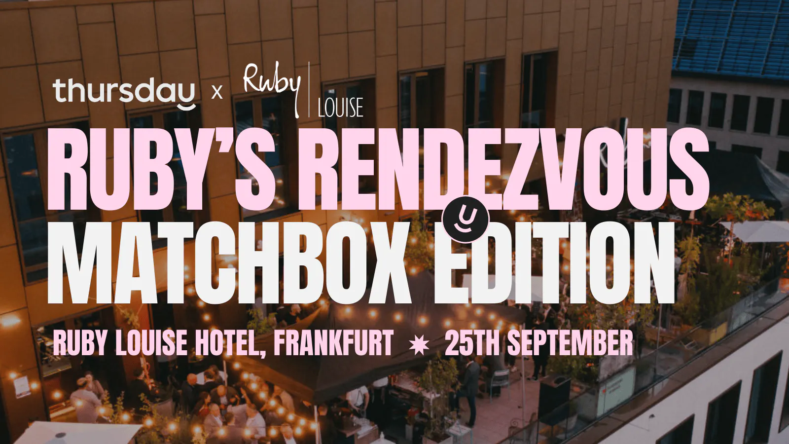 Thursday | Ruby's Rooftop Rendezvous: Matchbox Edition (Under 35 ...