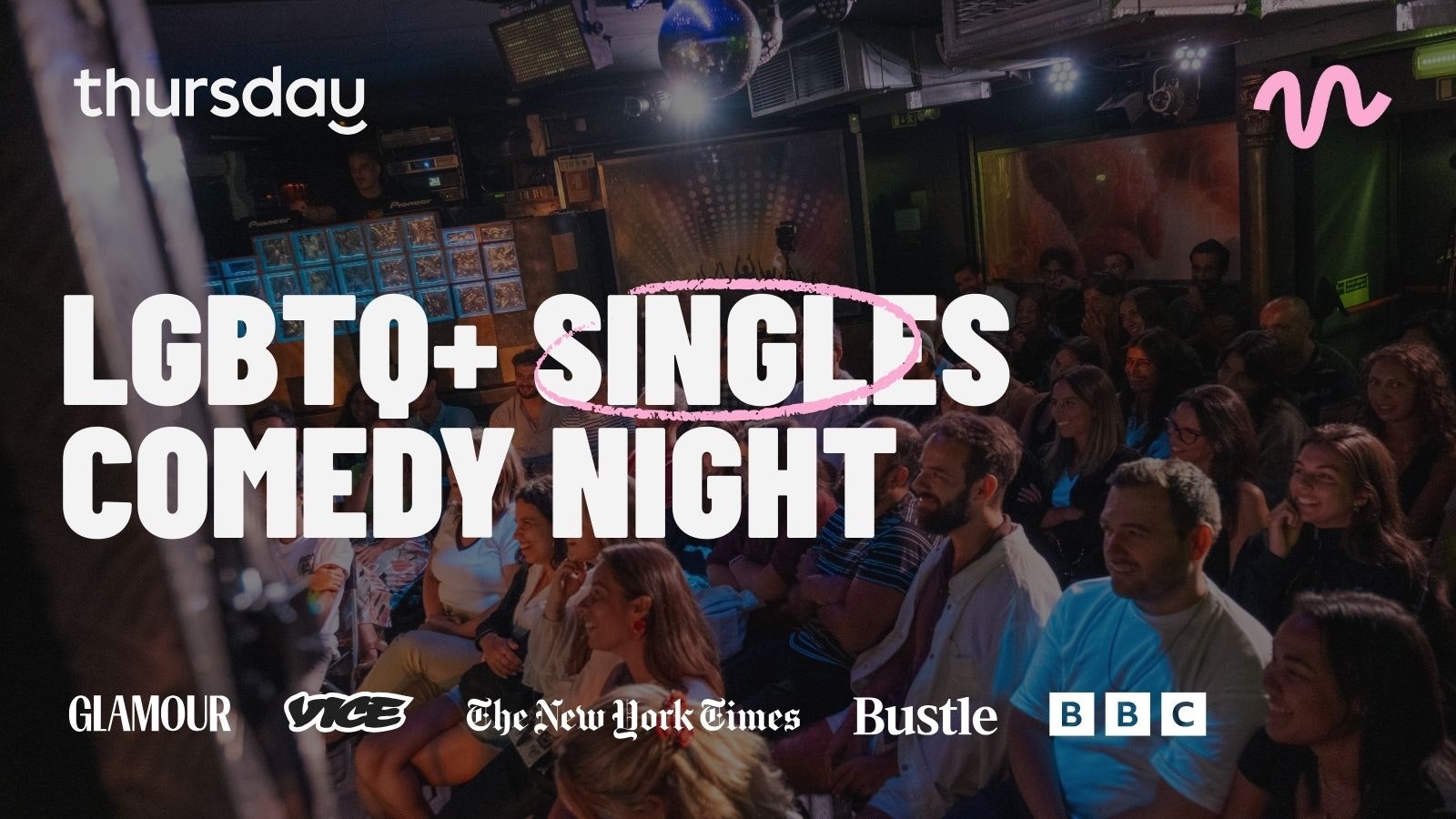 Thursday | LGBTQ+ Singles Night | Comedy Show & Drag Night