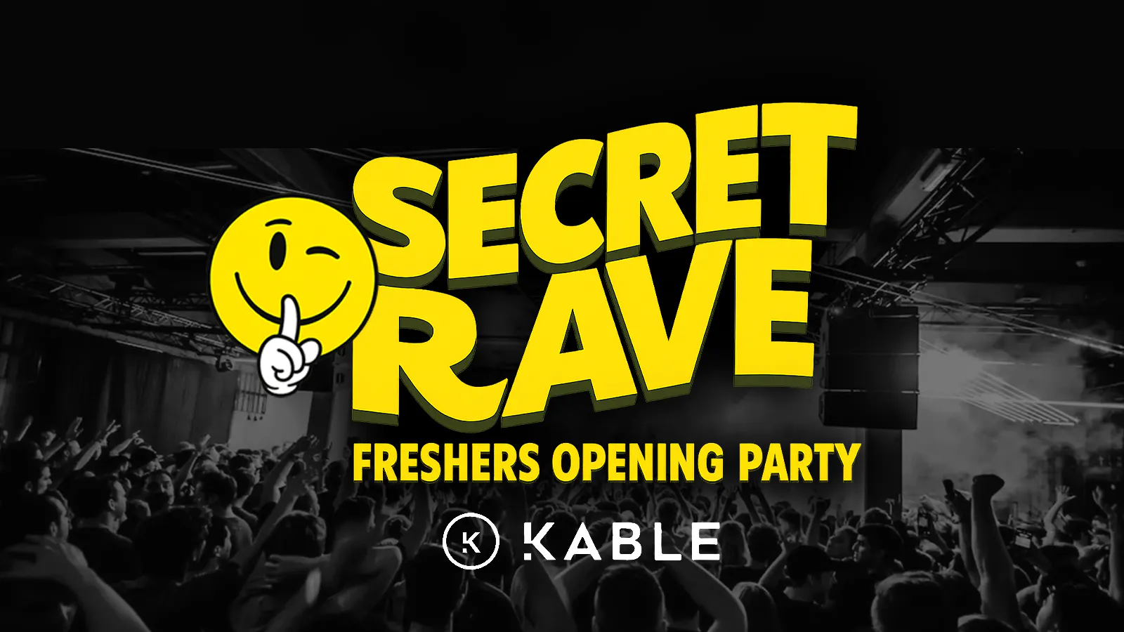 FRESHERS OPENING PARTY 🚫 FINAL 17 TICKETS! 👽 SECRET UNDERGROUND RAVE 👽 ...