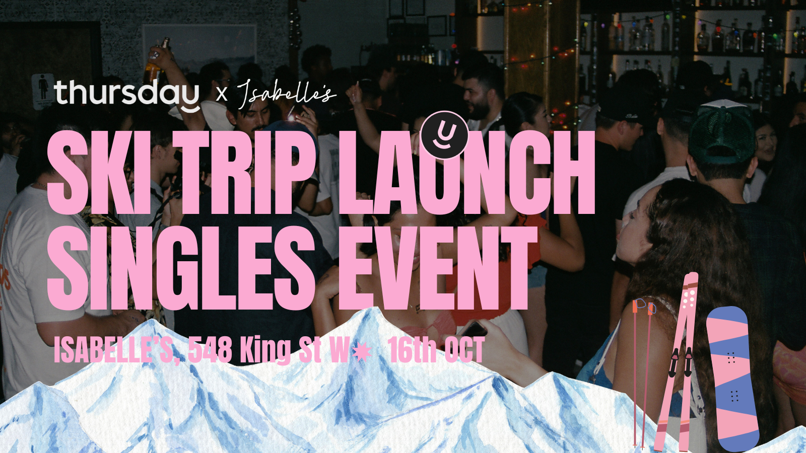 Thursday | Après Ski @ Isabelle’s | Toronto (Ski Trip Launch!)