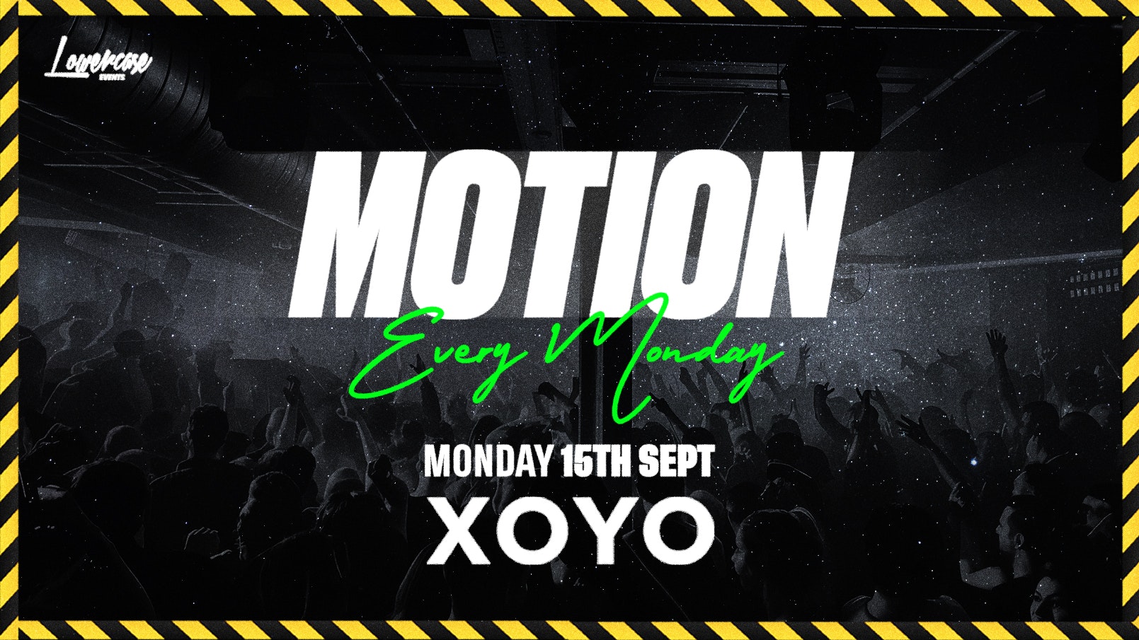 MOTION EVERY MONDAY – THE BRAND NEW WEEKLY EXPERIENCE @ XOYO – LONDON FRESHERS WEEK 2025 [WEEK 1]