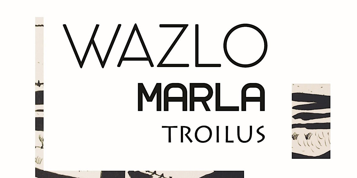Wazlo + Marla and Troilus