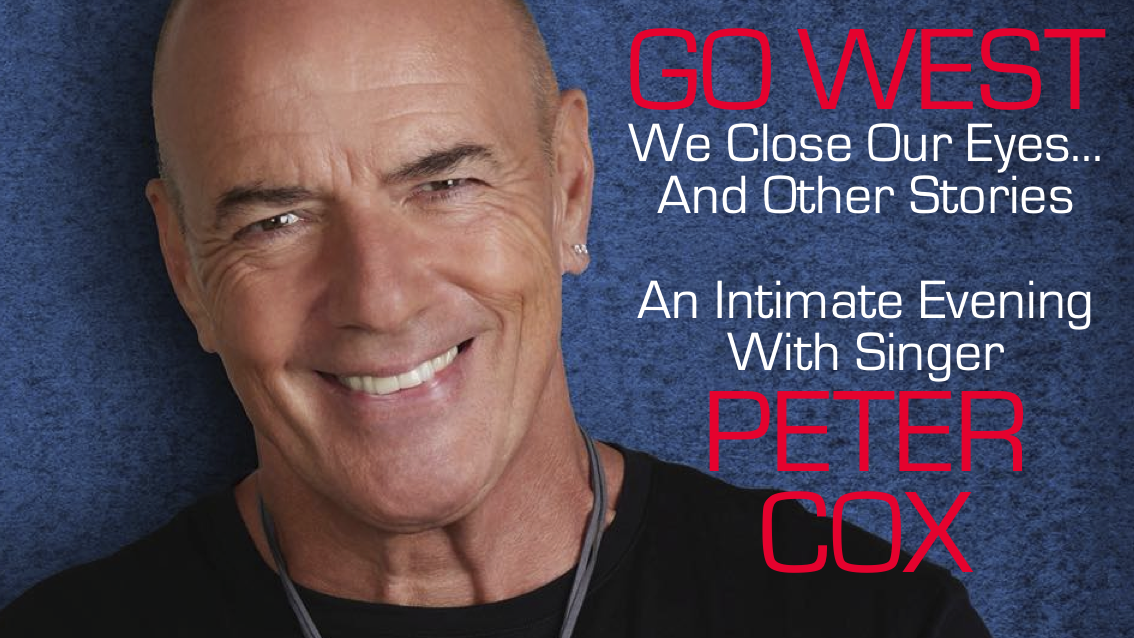 Go West – We Close Our Eyes – An Intimate Evening with singer Peter Cox
