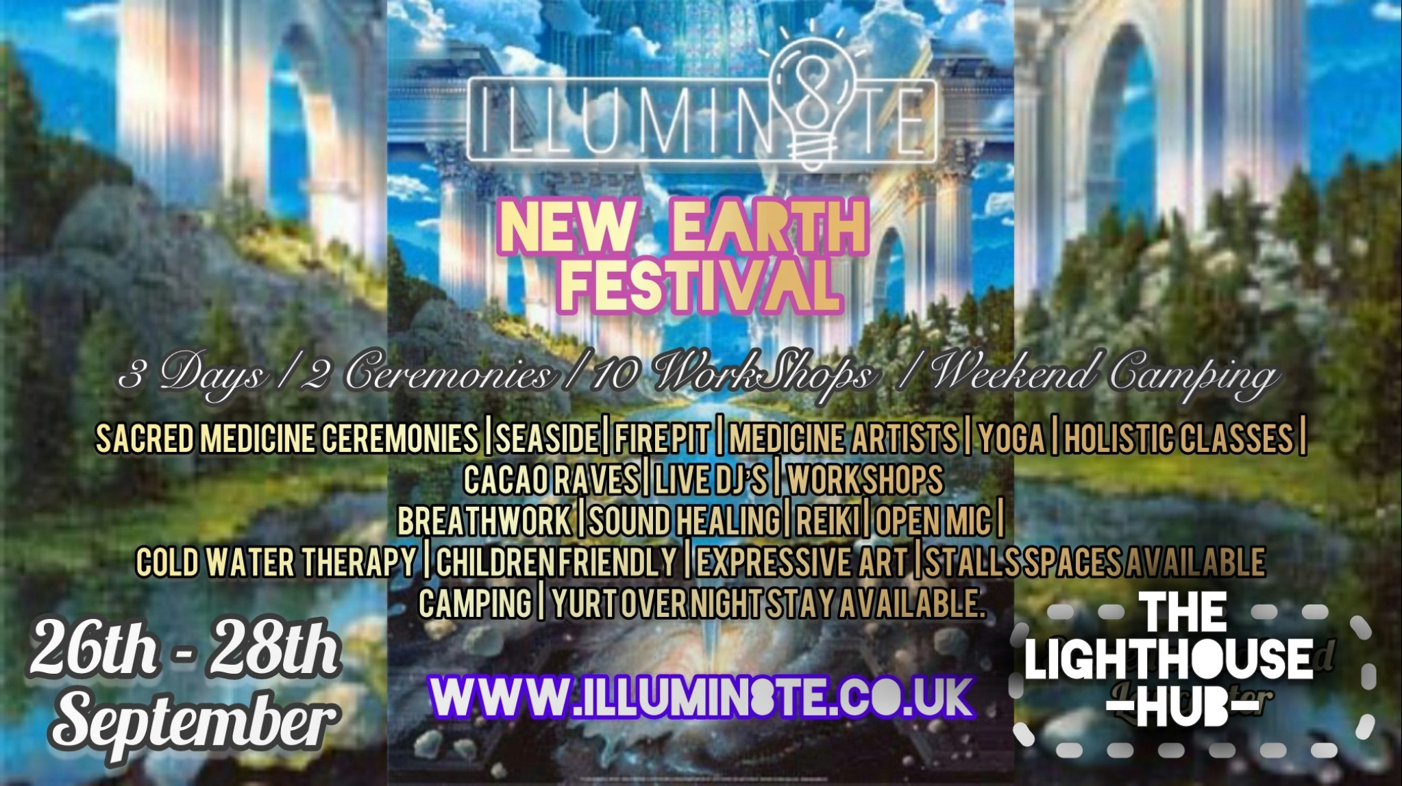 ILLUMIN8TE NEW EARTH FESTIVAL (FRIDAY 26TH – SUNDAY 28TH SEPTEMBER) @ THE LIGHTHOUSE HUB