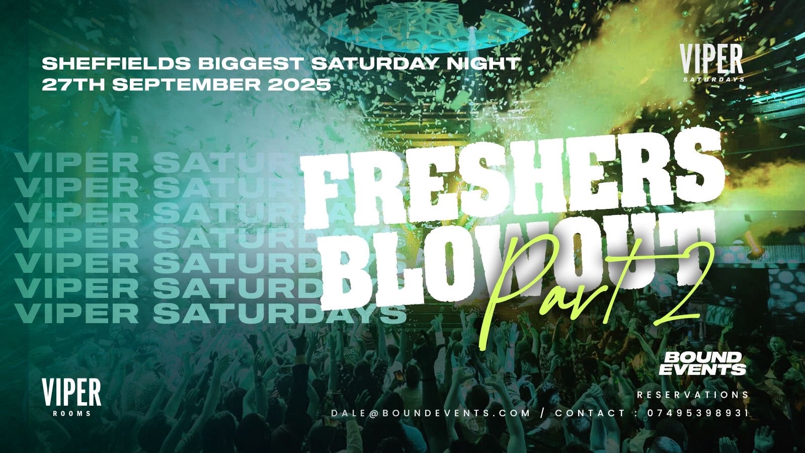 Viper Saturdays – Freshers Week Finale PT 2  – The Big Blowout 🎉