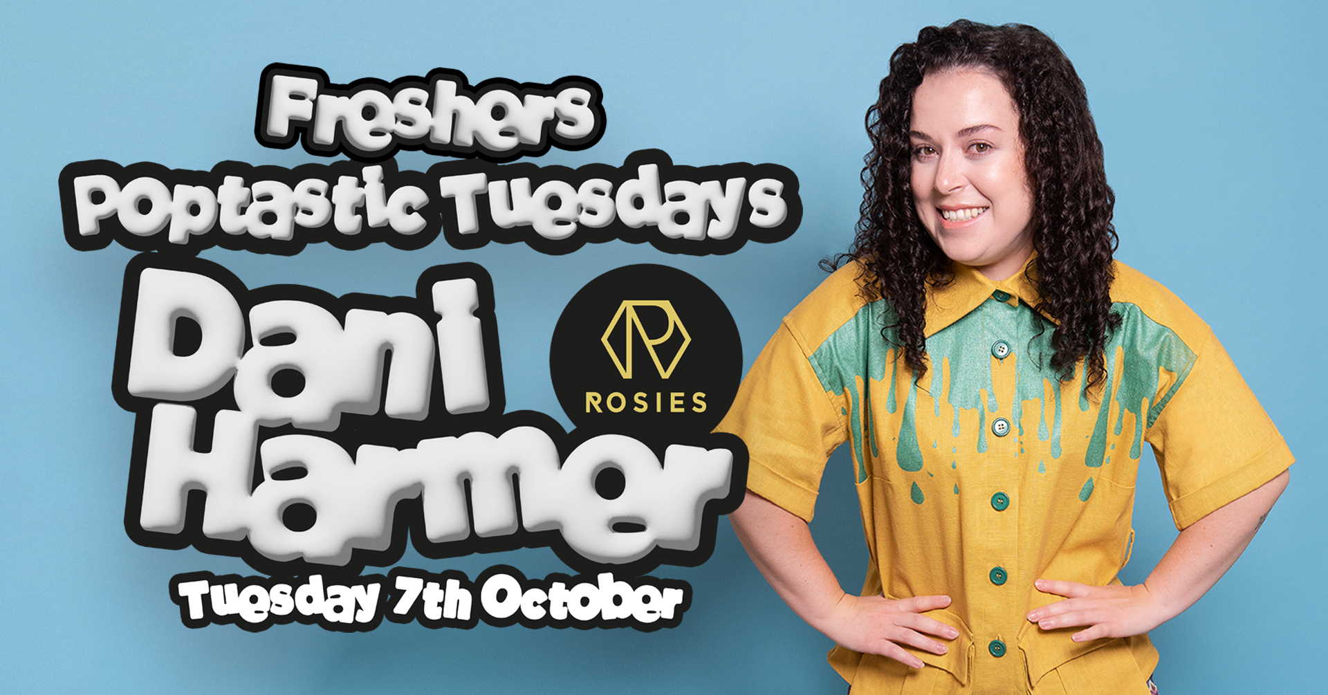 Poptastic Tuesdays With Dani Harmer (Tracy Beaker) FRESHERS 2025 at ...