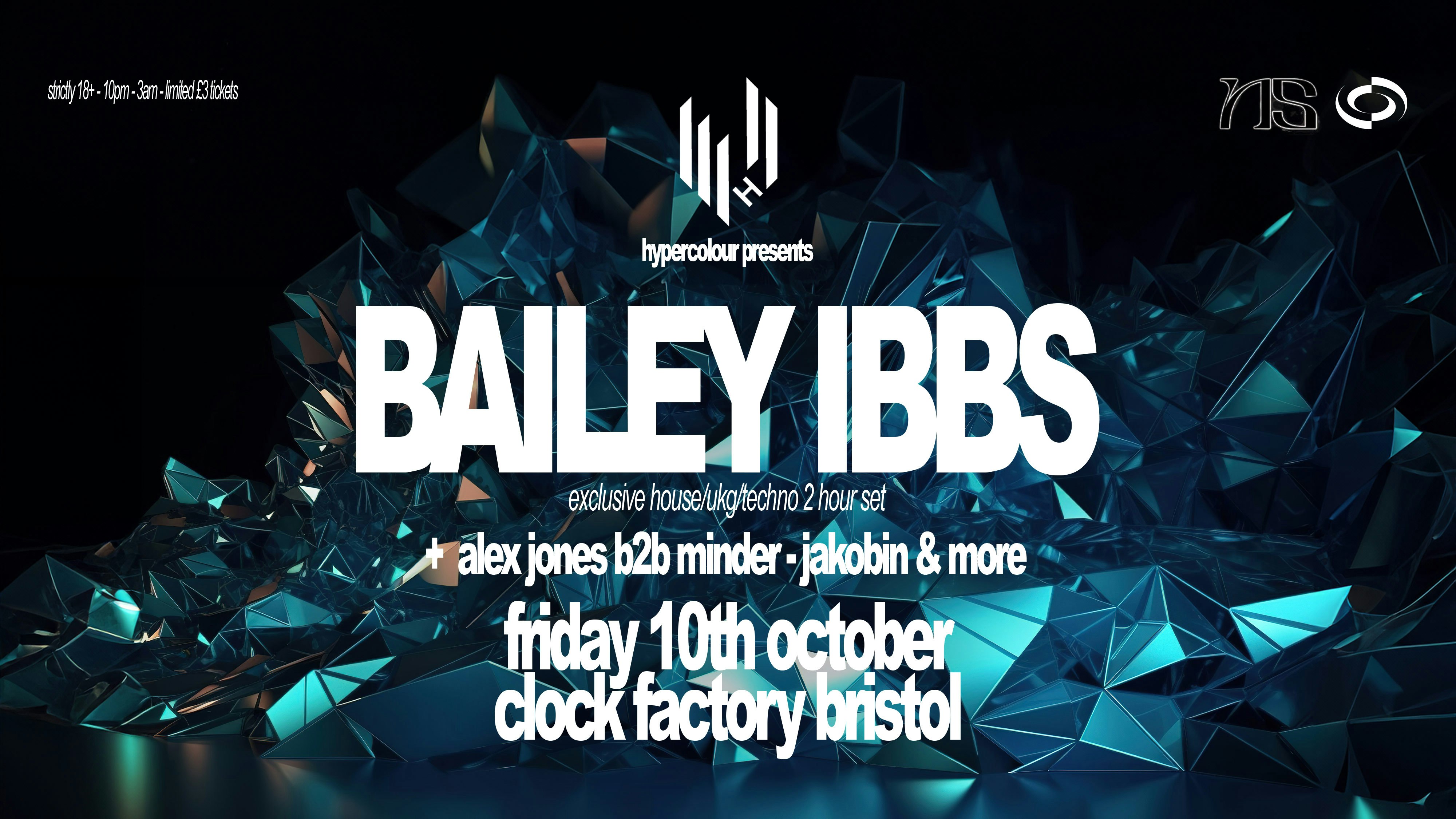 Hypercolour Presents: Bailey Ibbs [2 Hour House/UKG/Techno Set] & More