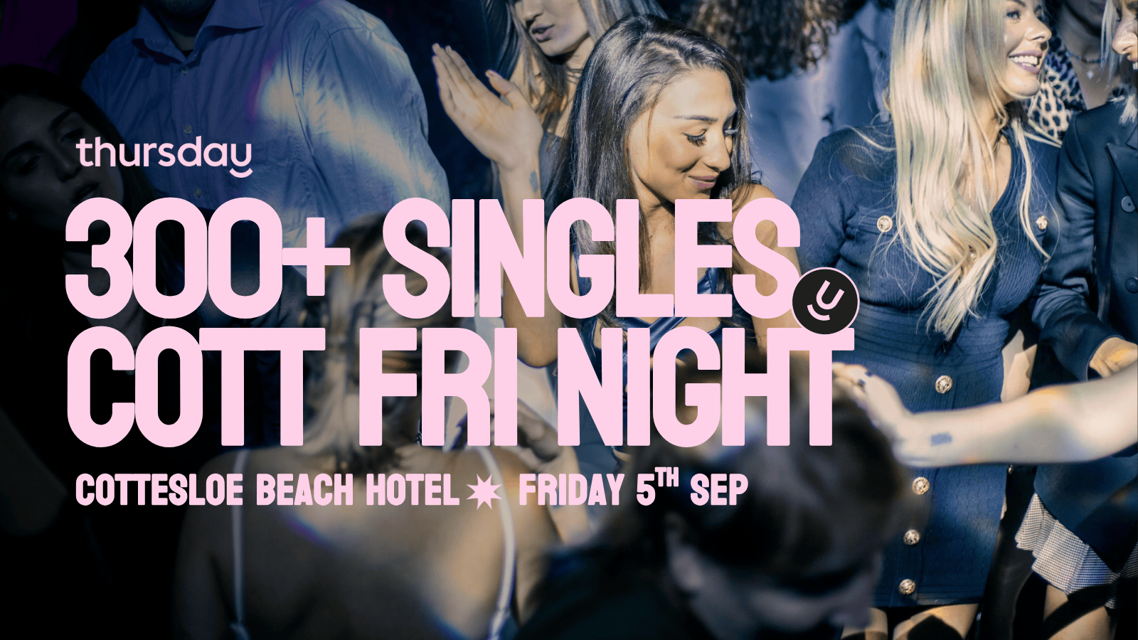 Friday | JUST A VENUE TAKEOVER, EVERYONE SINGLE- Cottesloe Beach Hotel | Cottesloe (All Ages)