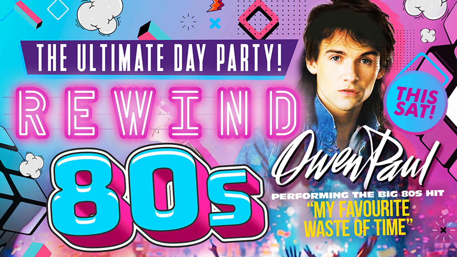 🚨 LAST FEW TICKETS! Rewind 80s Day Party – 2pm-7pm + LIVE PA by Owen Paul