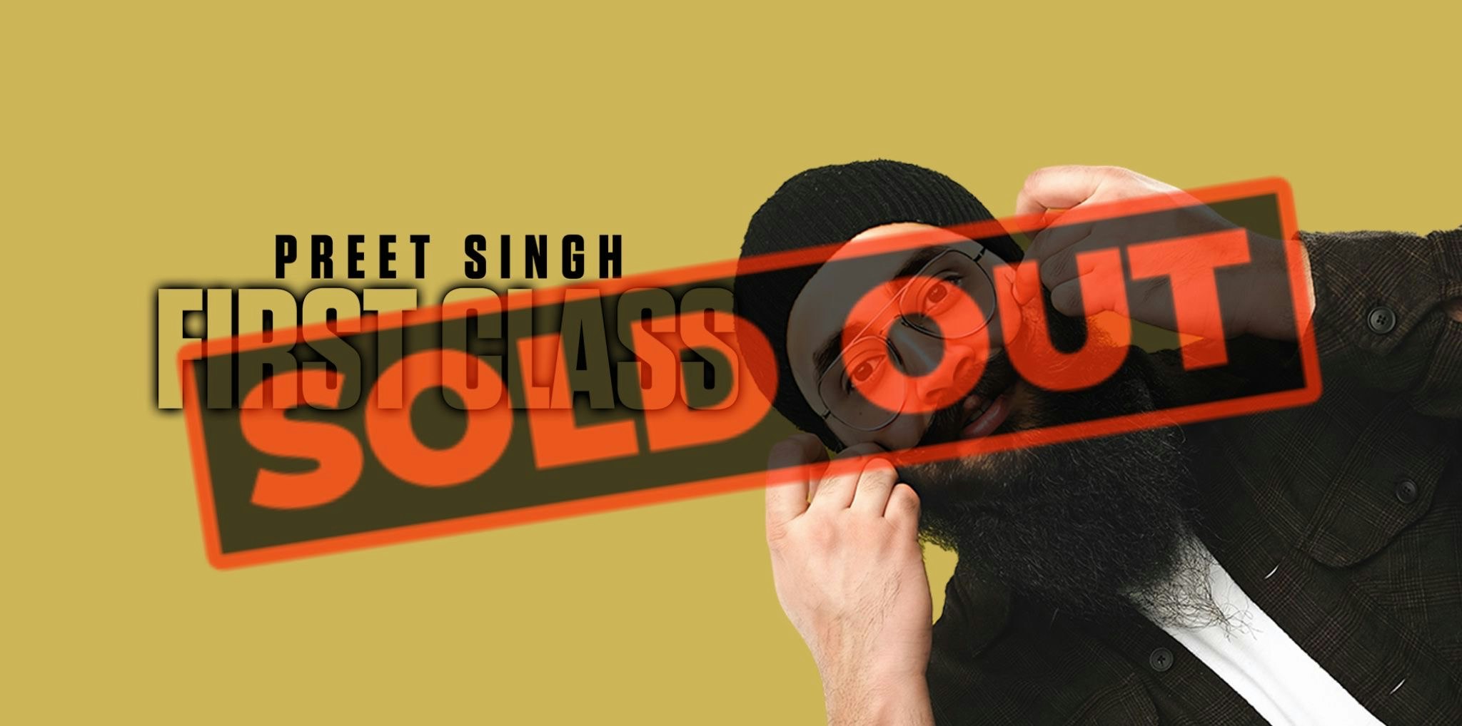 Preet Singh : First Class – Birmingham ** SOLD OUT – Join Waiting List **