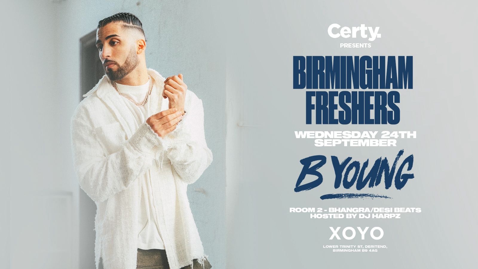 Certy. Birmingham Freshers Special x B YOUNG Live – XOYO [LAST TICKETS!]