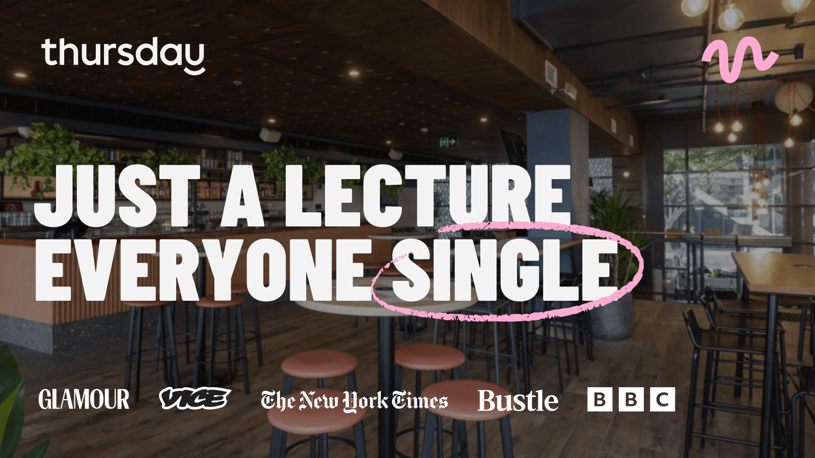 Tuesday |  Singles Only LECTURE, DRINKS & MINGLE 25-40 | Henleys