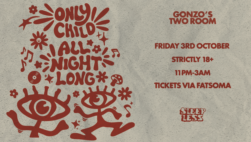 Sleep Less w/ ONLY CHILD