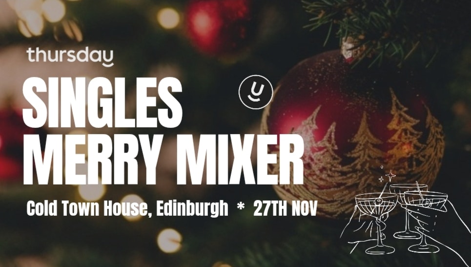 Thursday | Cold Town House’s Christmas Merry Mixer | Edinburgh