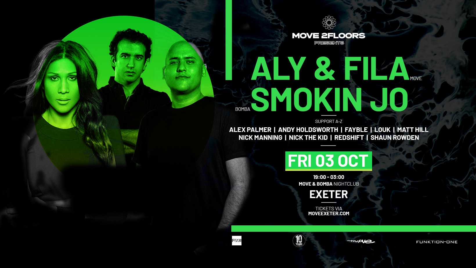 ALY & FILA (3 Hr Set) + SMOKIN JO (Defected Records) – TWO FLOOR EVENT – FRI OCT 03 – MOVE EXETER