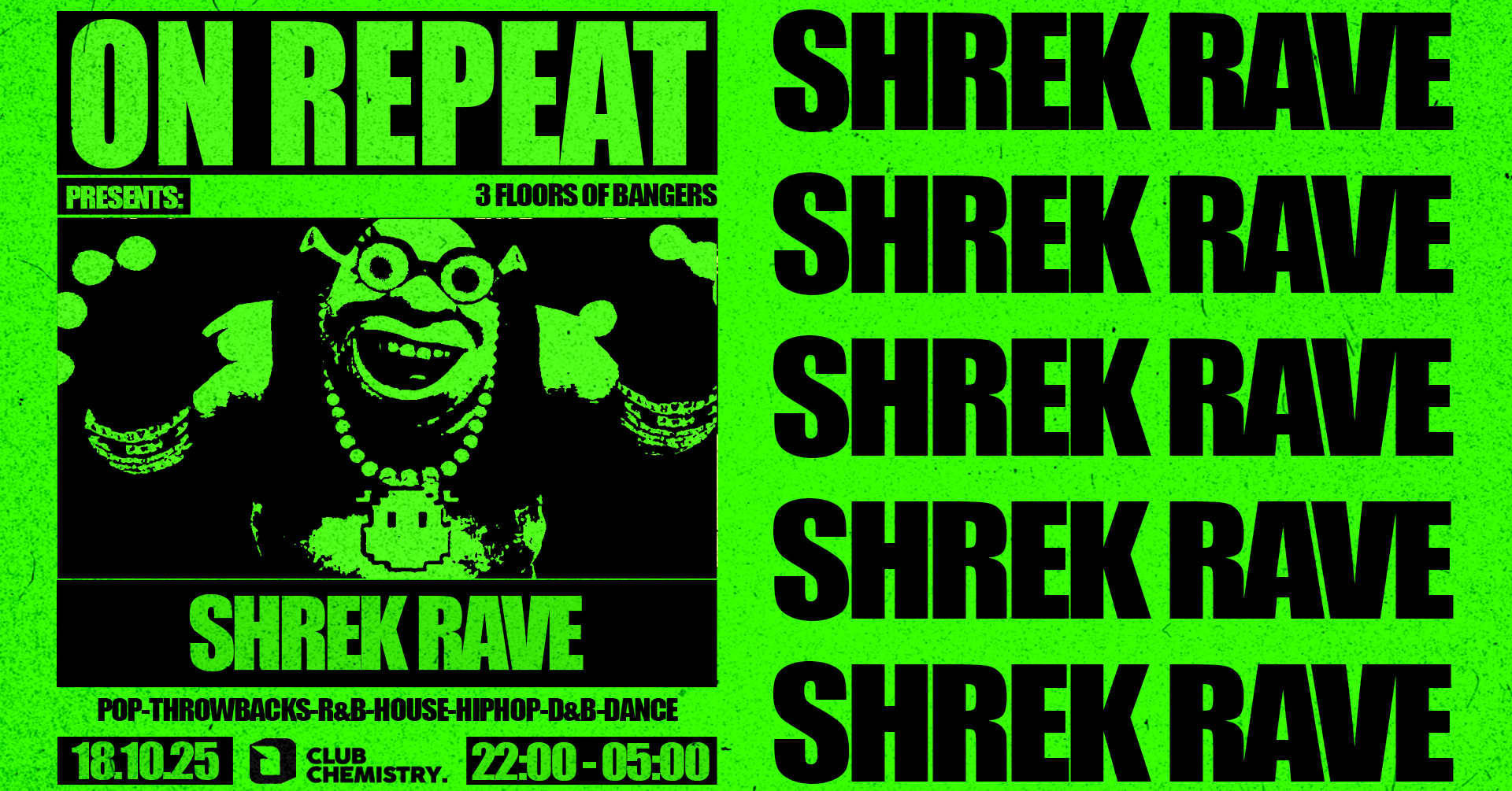 ON REPEAT ∙ SHREK RAVE *10 £3 TICKETS LEFT*