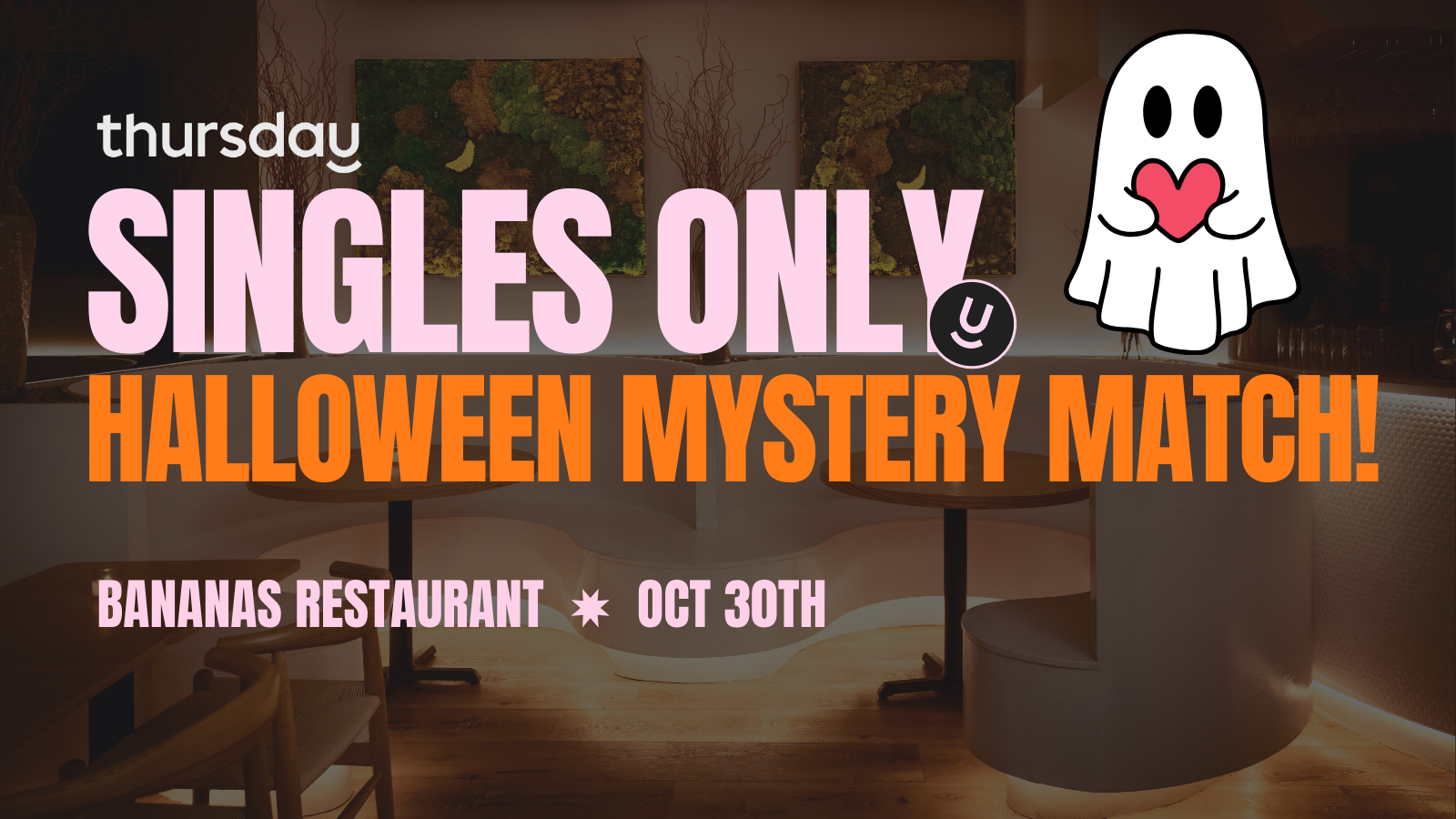 Thursday | Bananas Restaurant (Halloween Mystery Match) 25-35 | NYC