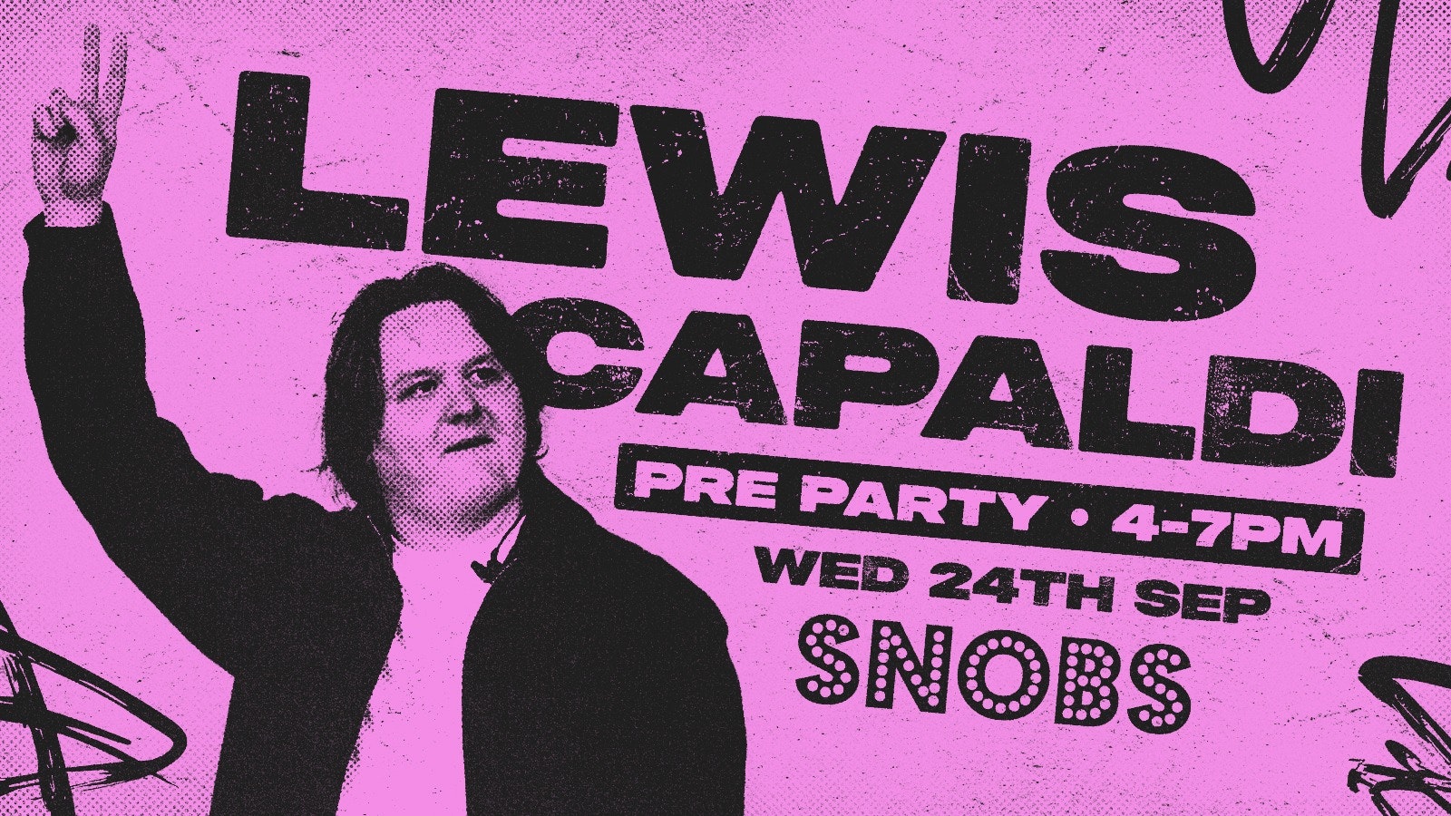 Lewis Capaldi Gig Pre Party!! @ Snobs Birmingham 🤟24/09