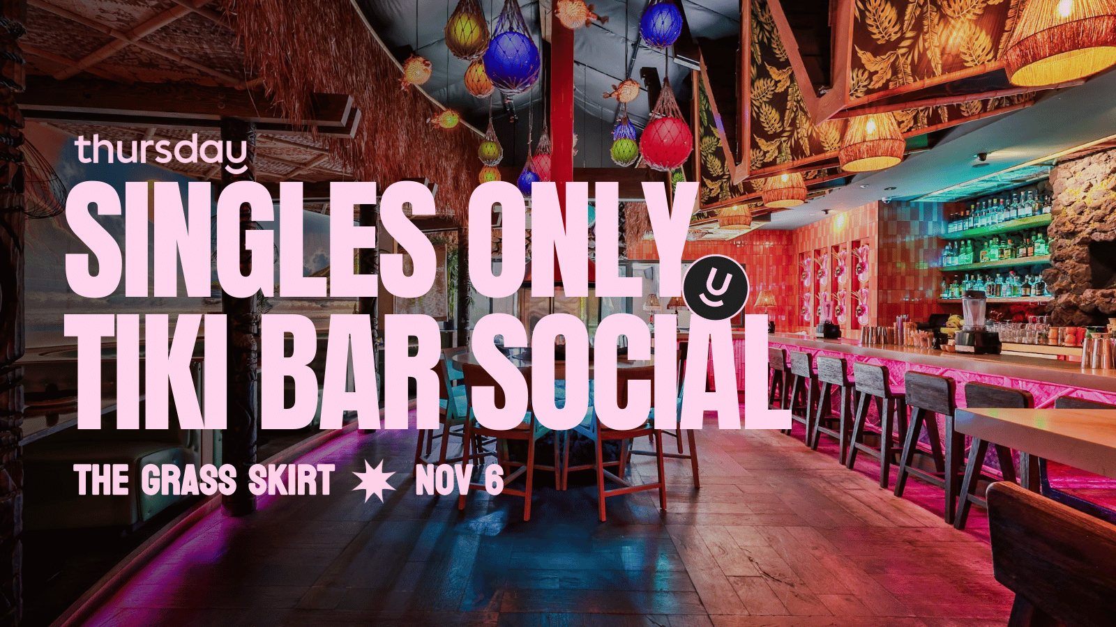 THURSDAY | THE GRASS SKIRT | SAN DIEGO