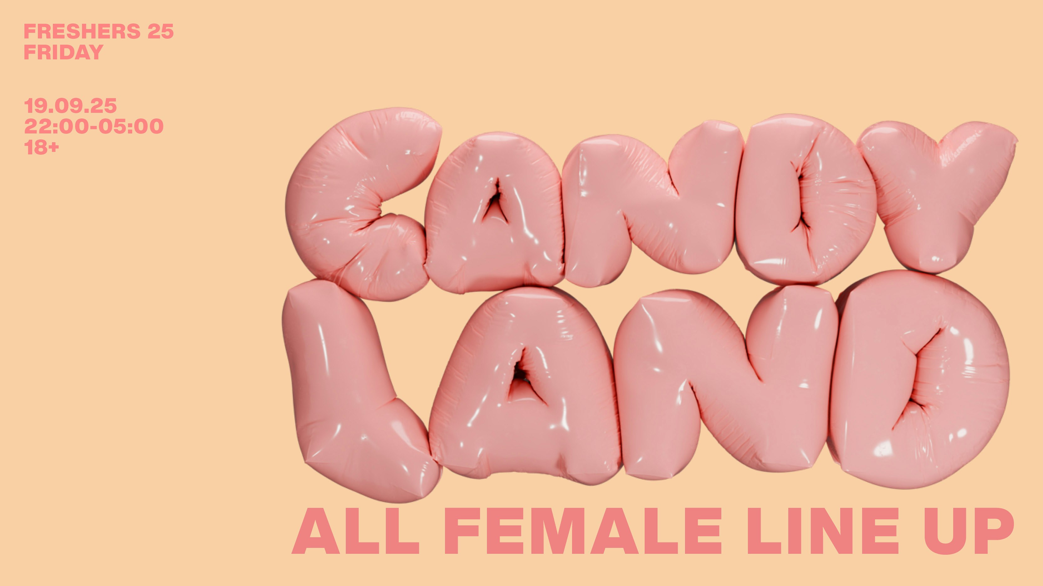 CANDYLAND – FRESHERS FRIDAY TAKEOVER