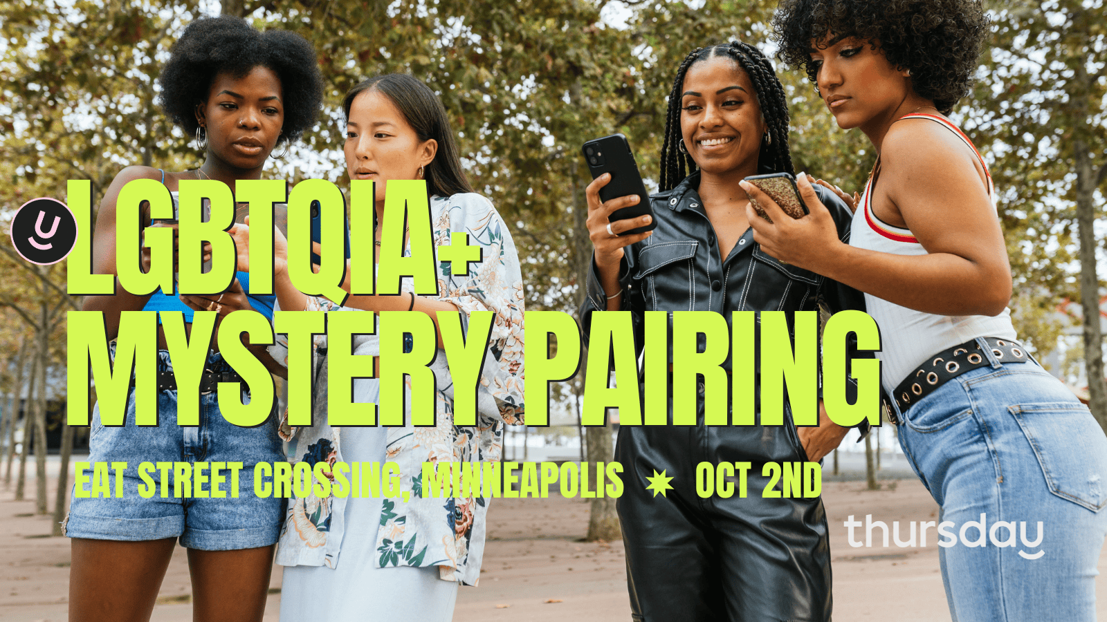 Thursday | LGBTQIA+ Mystery Pairing & Dance Party | EAT STREET CROSSING Minneapolis