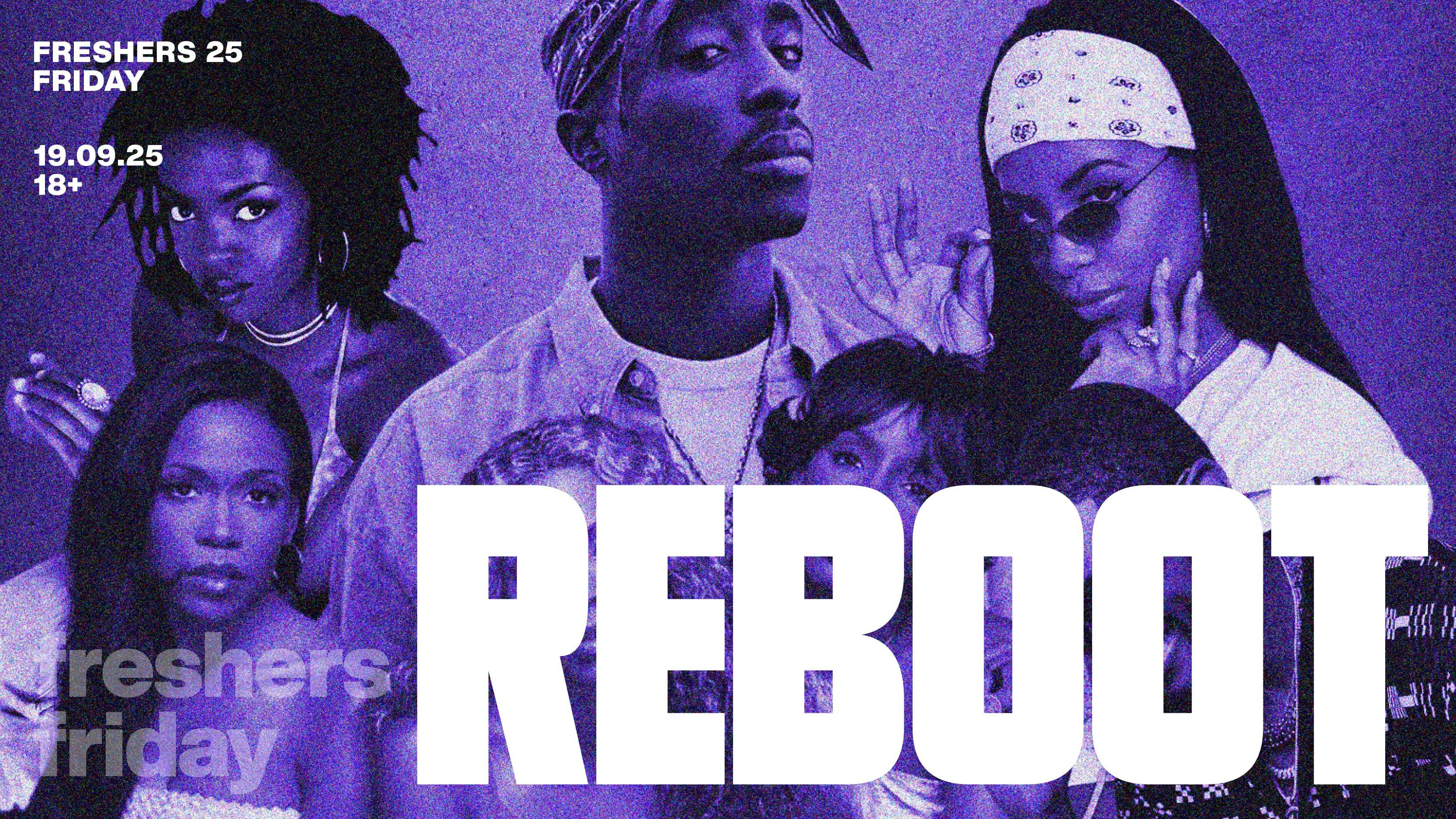Reboot – Freshers 25