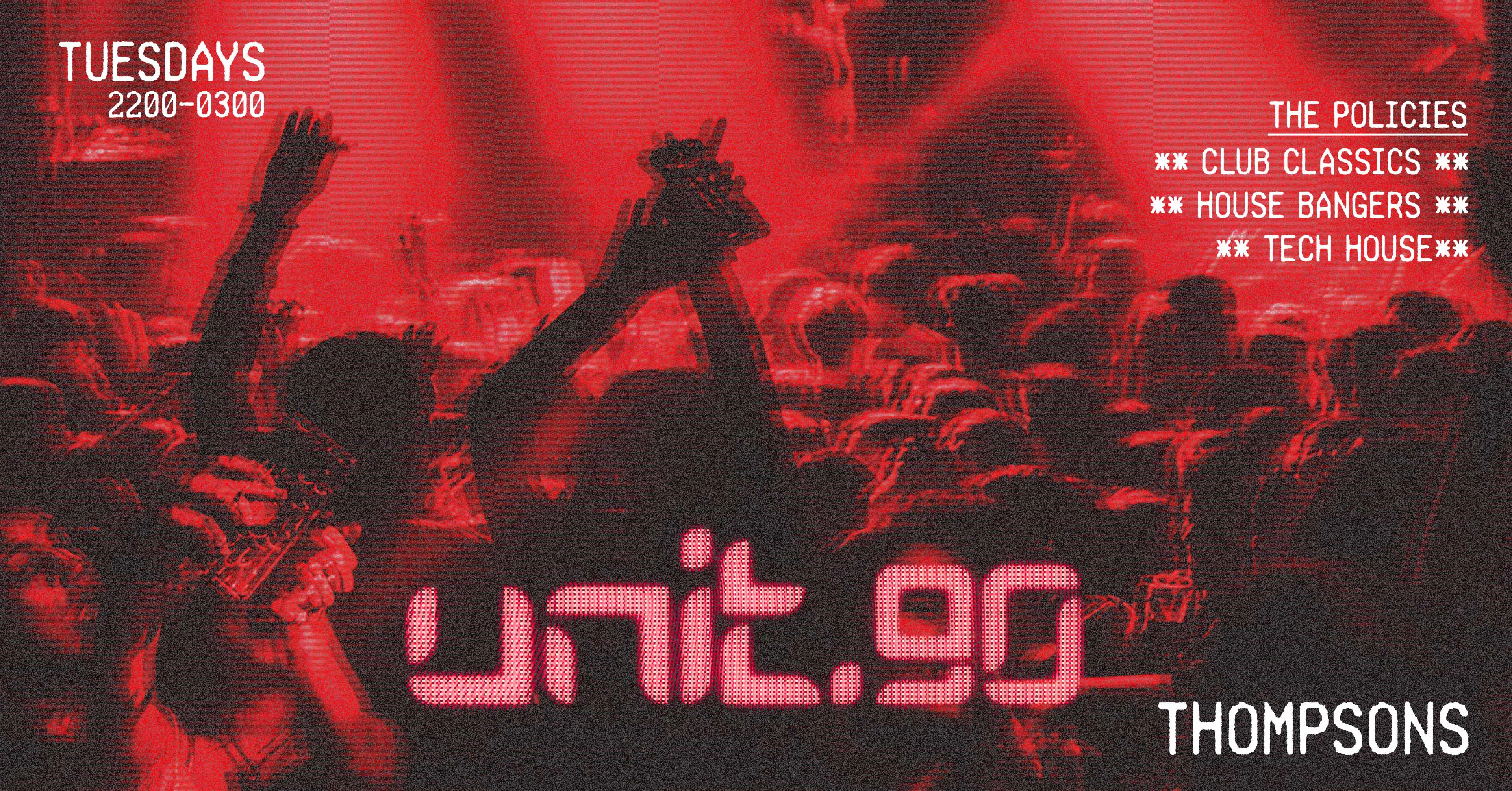 🔻 UNIT.90 - EVERY TUESDAY AT THOMPSONS 🔻 FRESH ENERGY // 360 RAVE CAGE ...