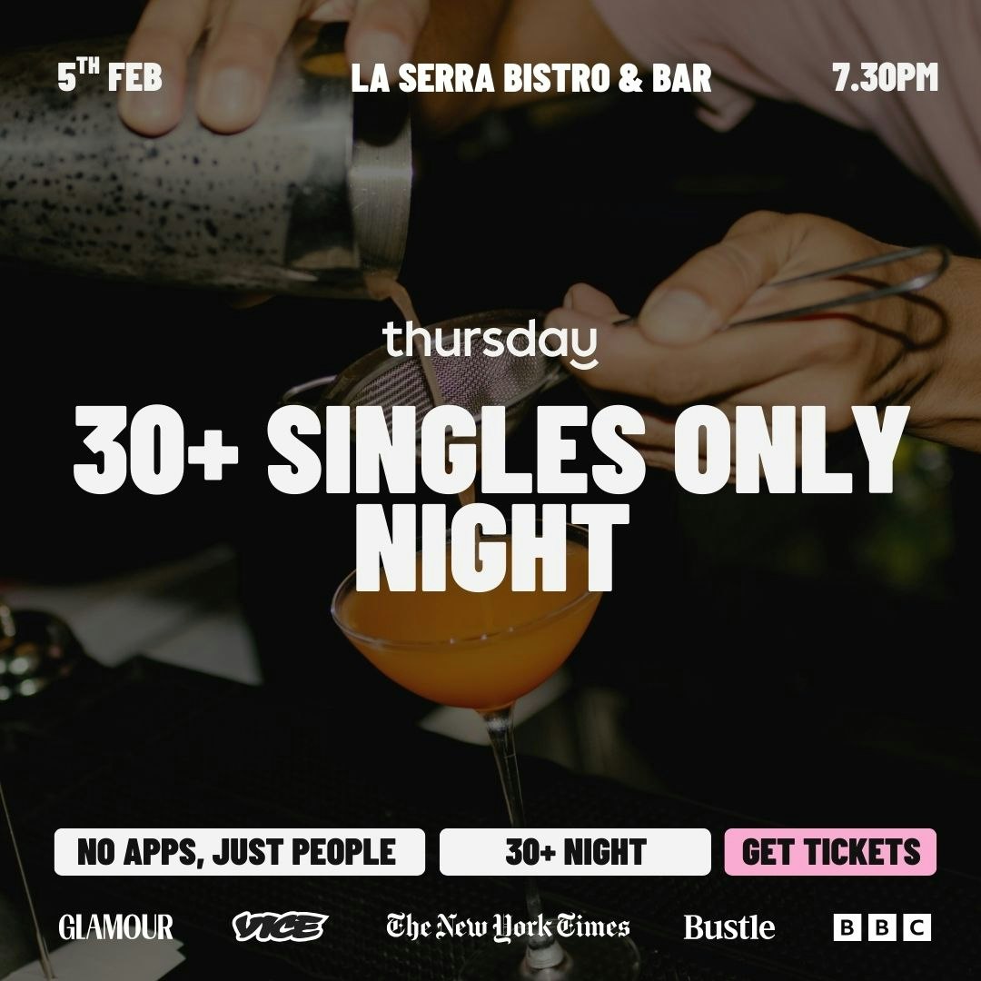 Thursday | 30+ Singles Night | La Serra Bistro & Bar