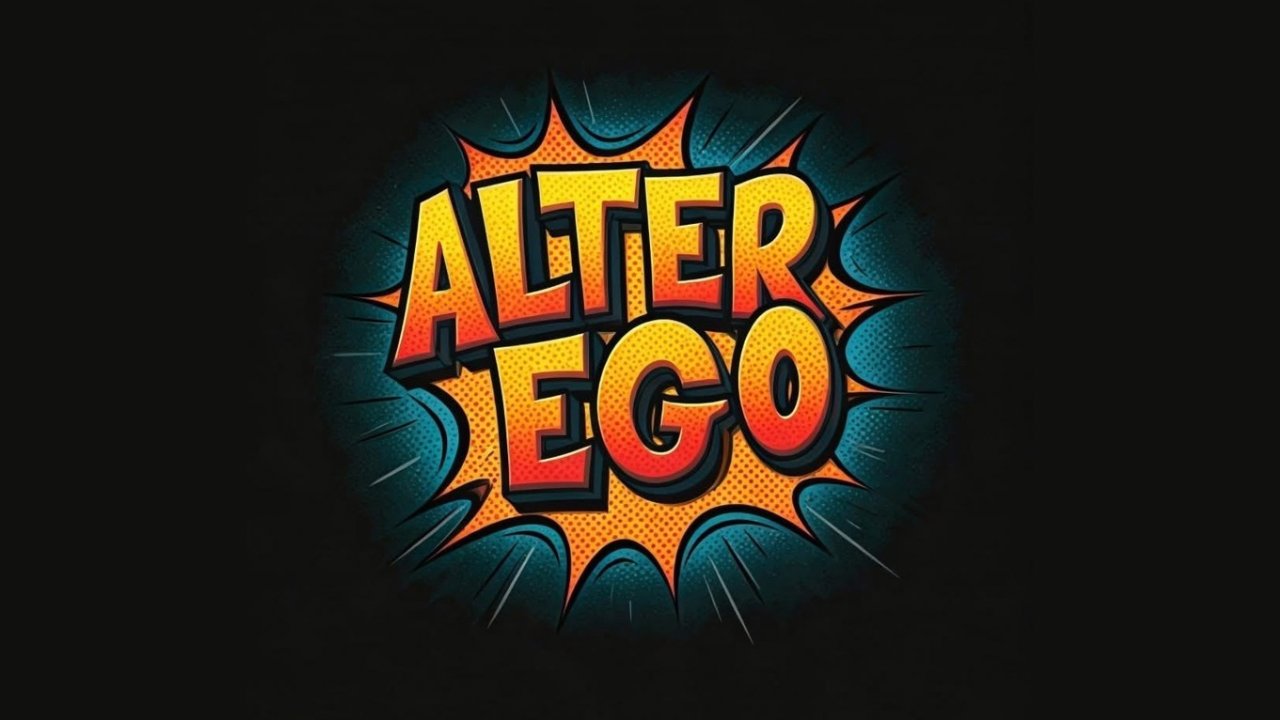 [FREE ENTRY] ALTER EGO