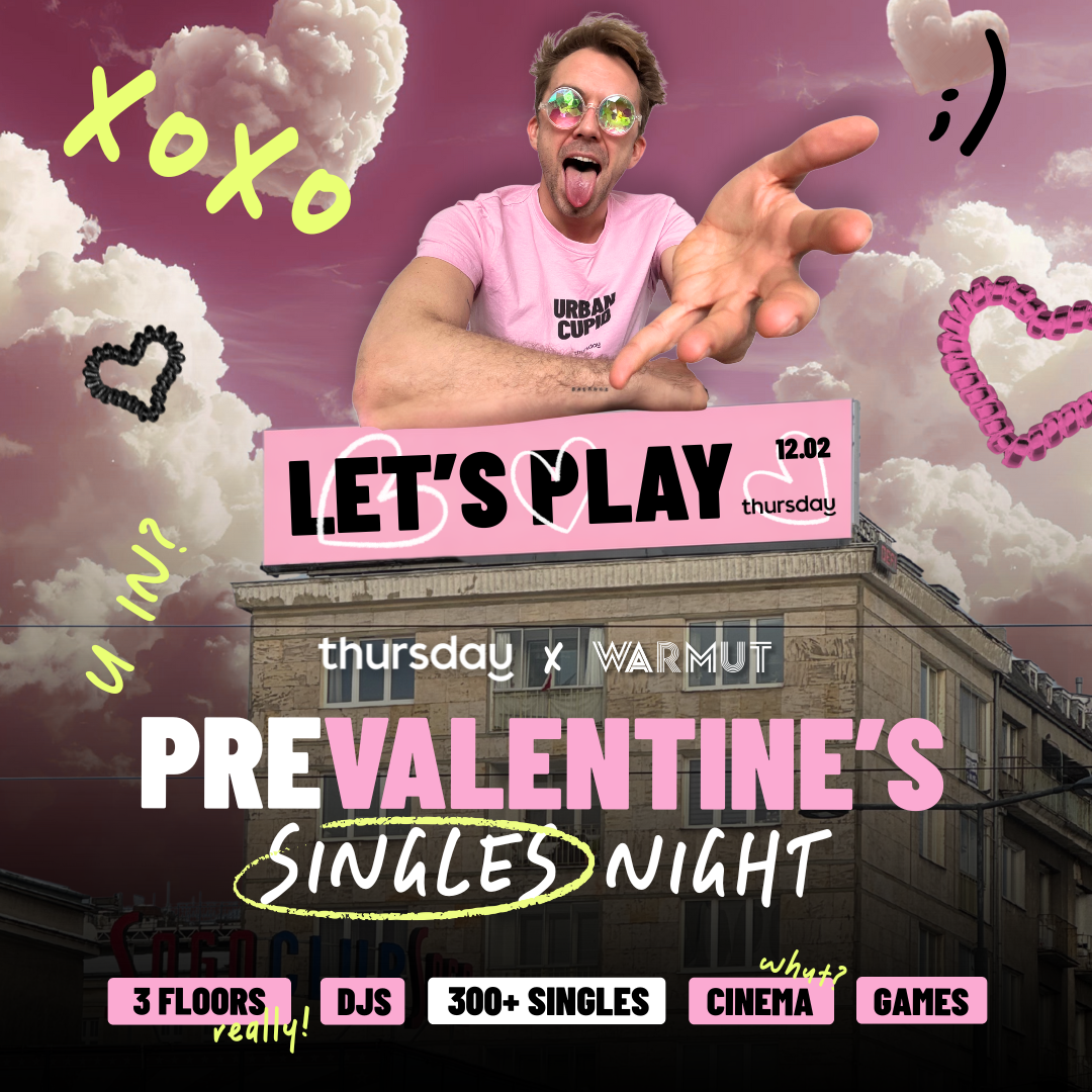 Thursday | 300+ SINGLES PREVALENTINE’S NIGHT @ Warmut | Warsaw