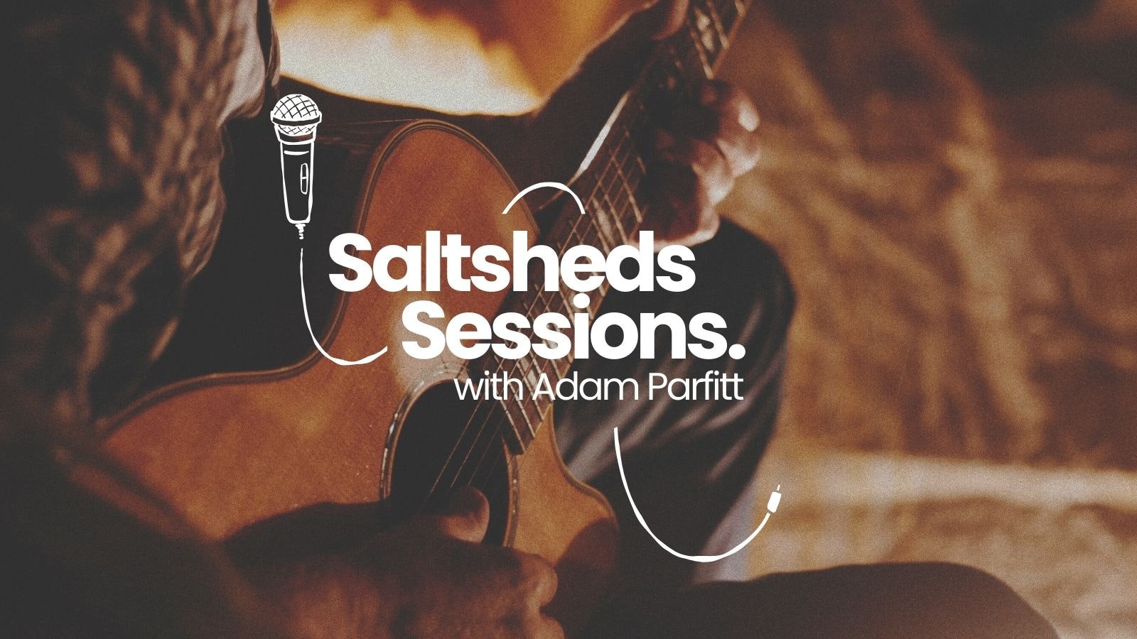 Saltsheds Sessions with Adam Parfitt