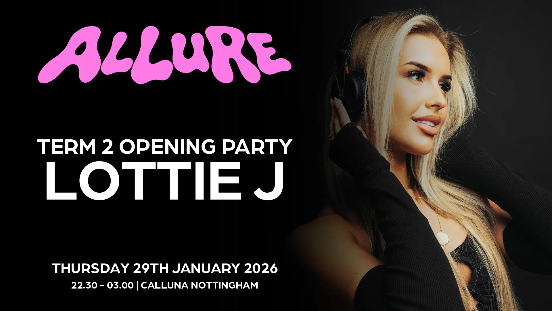 ALLURE - Term 2 Opening Party ft LOTTIE J | Every Thursday at Calluna ...