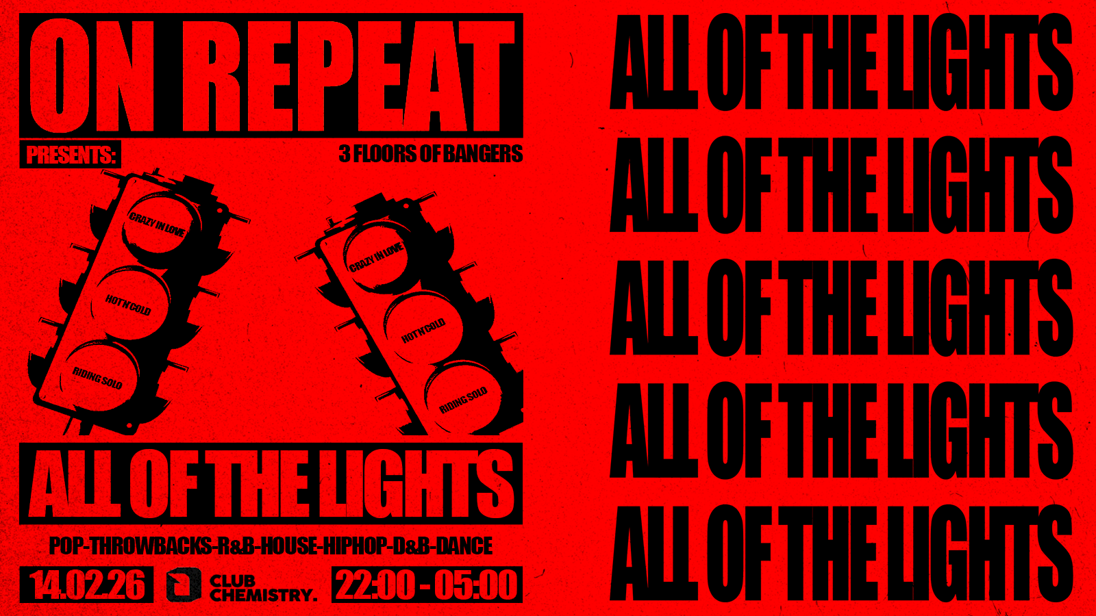 ON REPEAT ∙ ALL OF THE LIGHTS (Valentines Traffic Light Party) *6 £3 TICKETS LEFT*