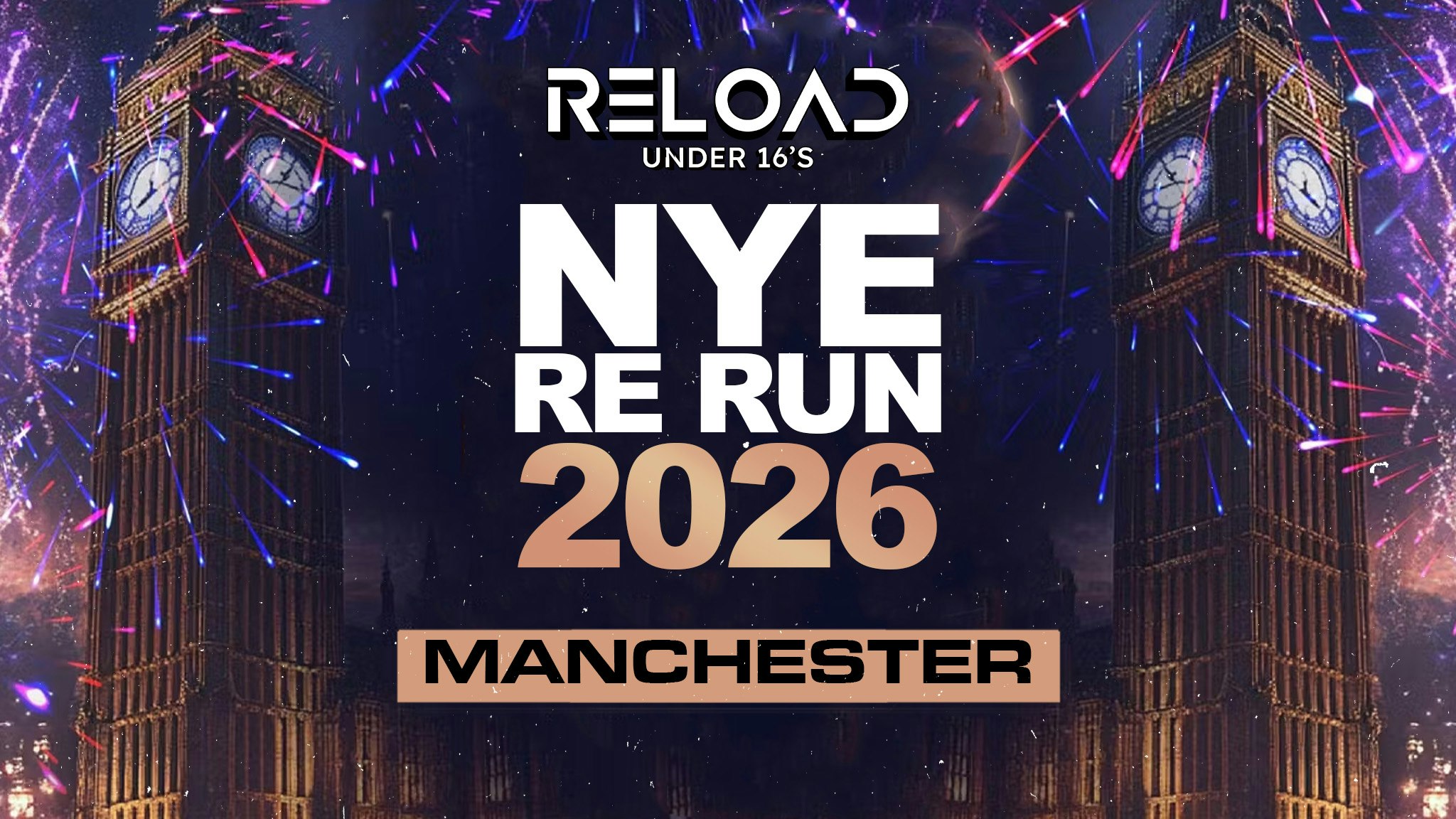 Reload February  NYE RE RUN 2026 Tour – Manchester