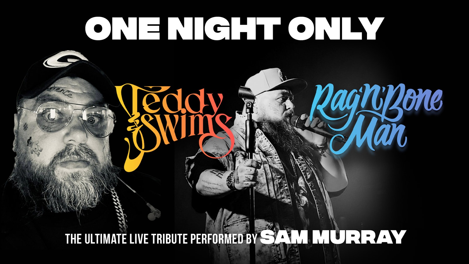An Evening of Teddy Swims and Rag ‘n’ Bone Man – performed by Sam Murray