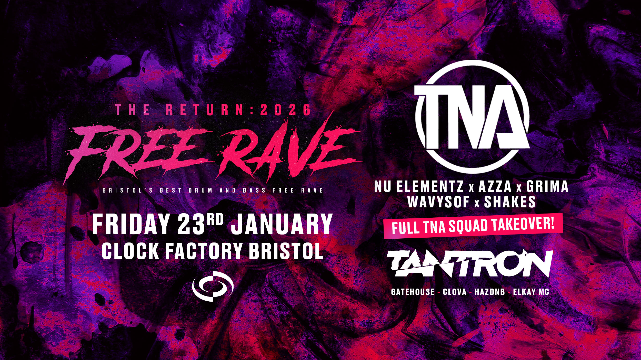 The Return: DNB FREE Rave • TNA (Full Squad ft. Nu Elementz, Azza, Grima), Tantron & More