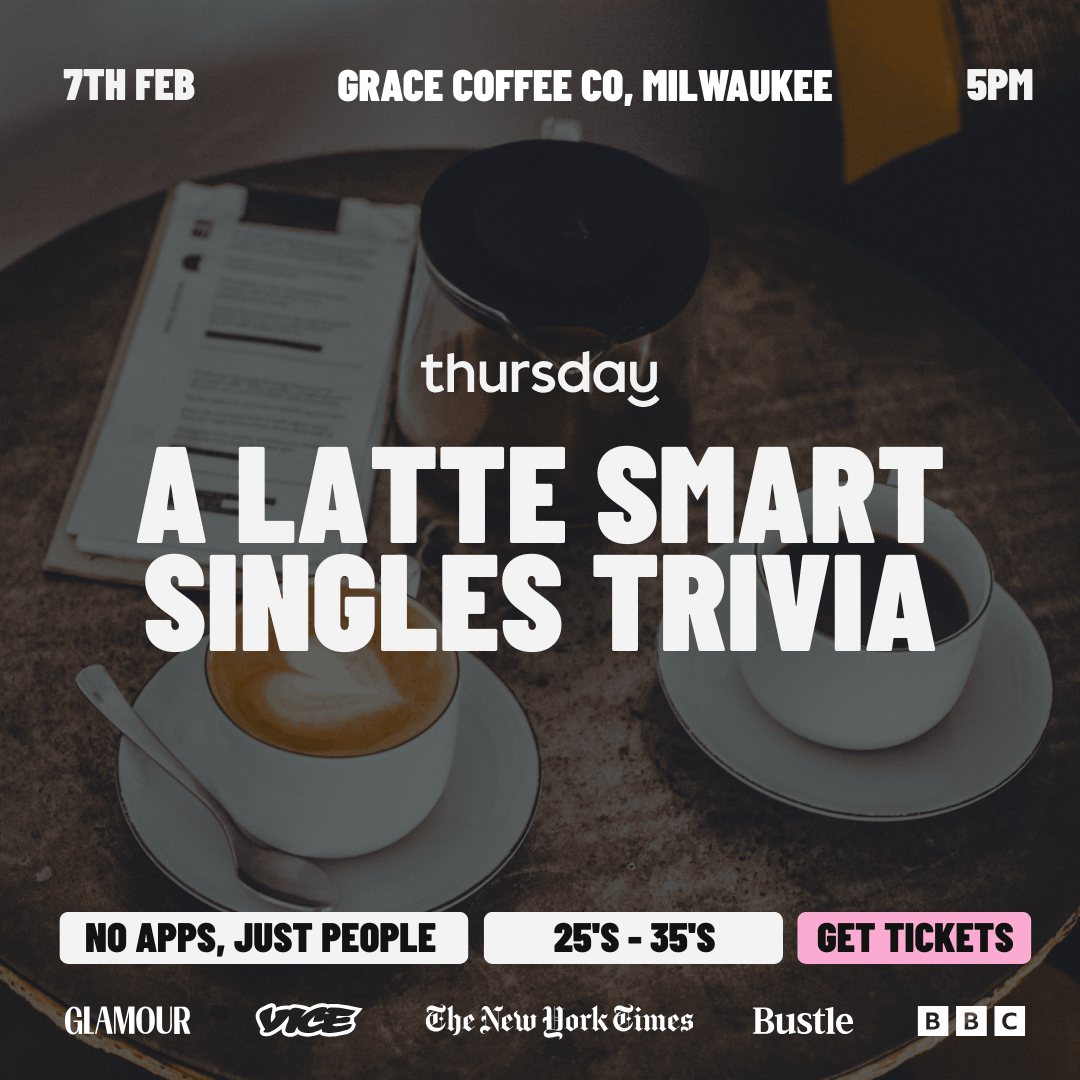 Saturday | A Latte Smart Singles Trivia | Milwaukee