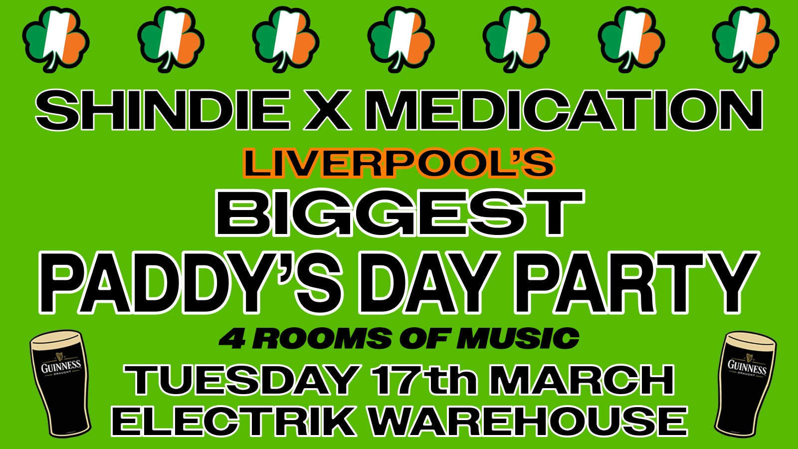 ☘️ ☘️  st patricks day – shindie x med in electrik warehouse ☘️ ☘️  – LIVERPOOL’S BIGGEST PADDYS DAY EVENT – 🚨 THIS WILL SELL OUT 🚨