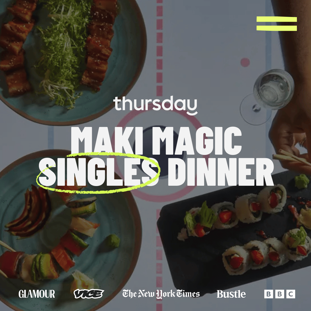 Tuesday | Soy Into You Singles Dinner (24-34) | Covent Garden