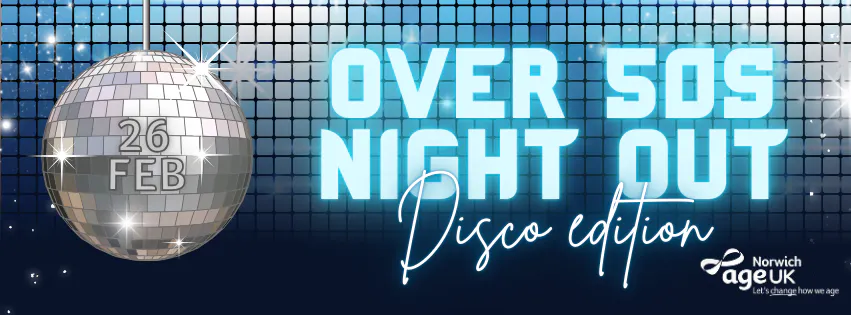AGE UK NORWICH presents OVER 50s NIGHT - DISCO EDITION! at Mr Postles ...