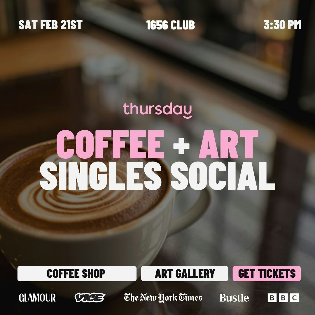 Saturday | Coffee & Art Singles Social | 1656 Club