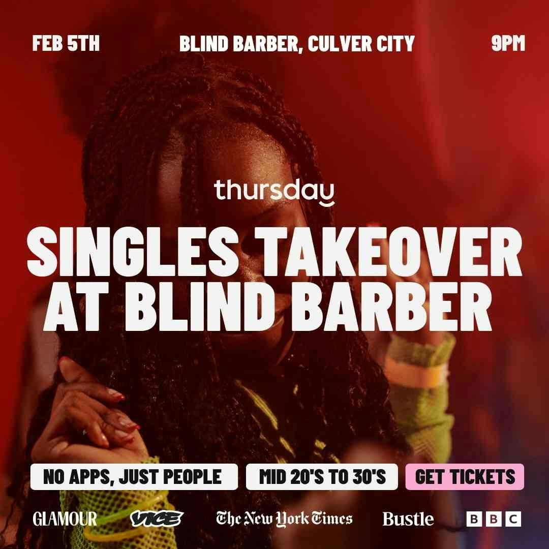 Thursday | Blind Barber (Culver City) | Los Angeles