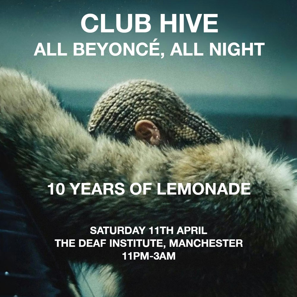 Club Hive: All Beyoncé, All Night – 10 Years of Lemonade