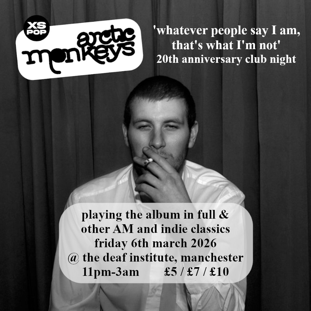 Arctic Monkeys ‘Whatever People Say I Am, That’s What I’m Not’ 20th Club Night