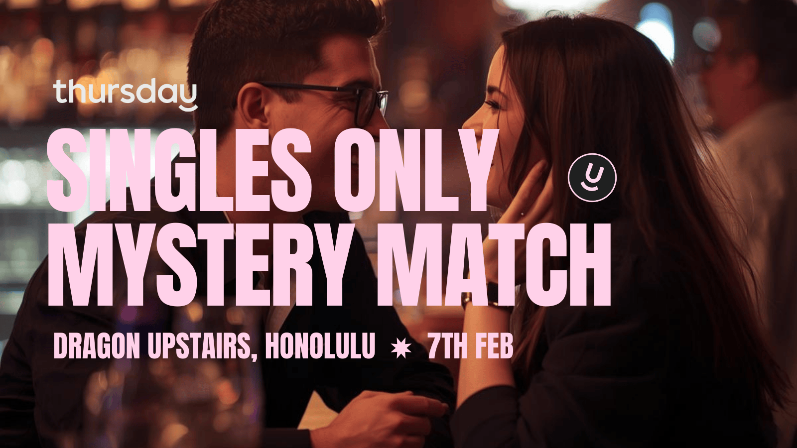 SATURDAY | SINGLES ONLY MYSTERY MATCH | HONOLULU