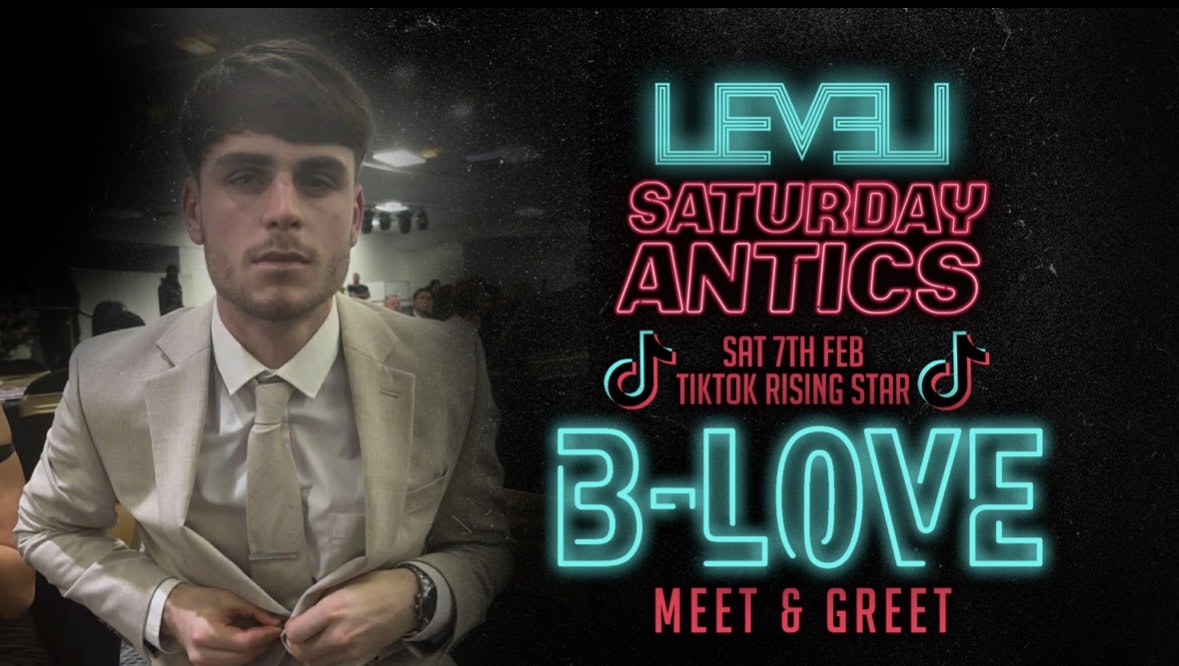 SATURDAY ANTICS: B-LOVE MEET & GREET @ Level Nightclub Bolton