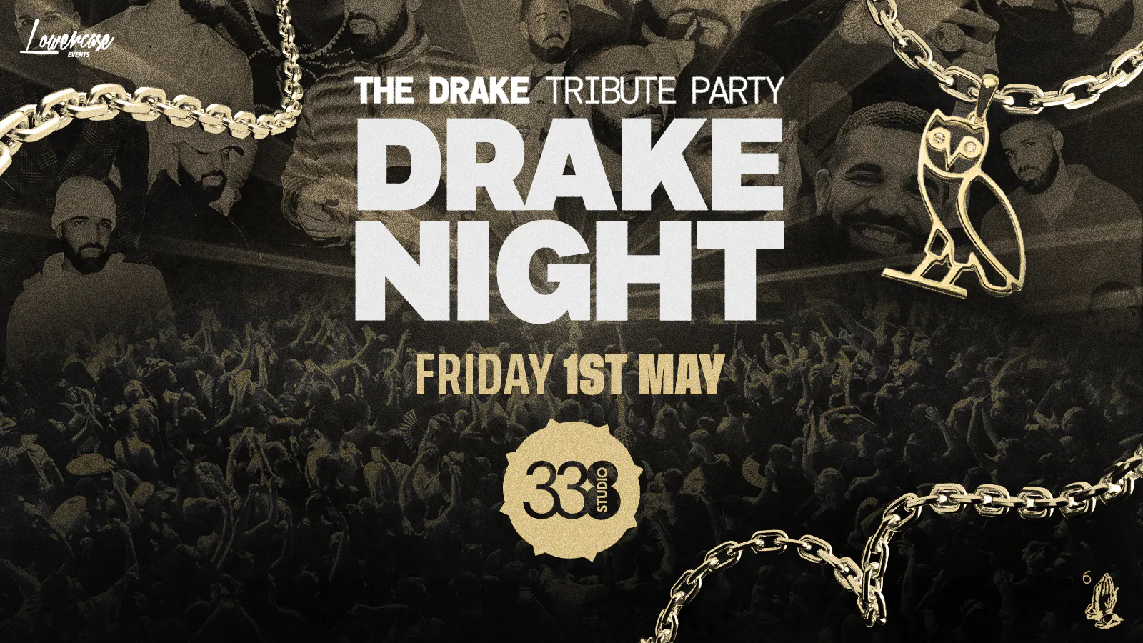 DRAKE NIGHT @ STUDIO 338! at Studio 338, London on 1st May | Fatsoma