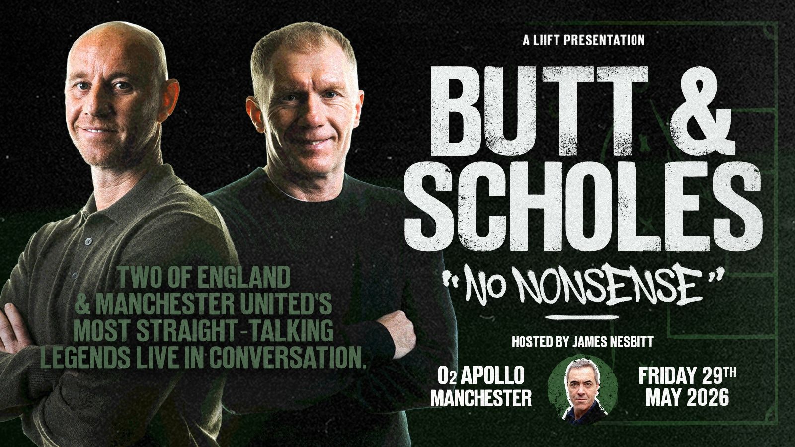 Butt & Scholes: No Nonsense | Manchester, O2 Apollo