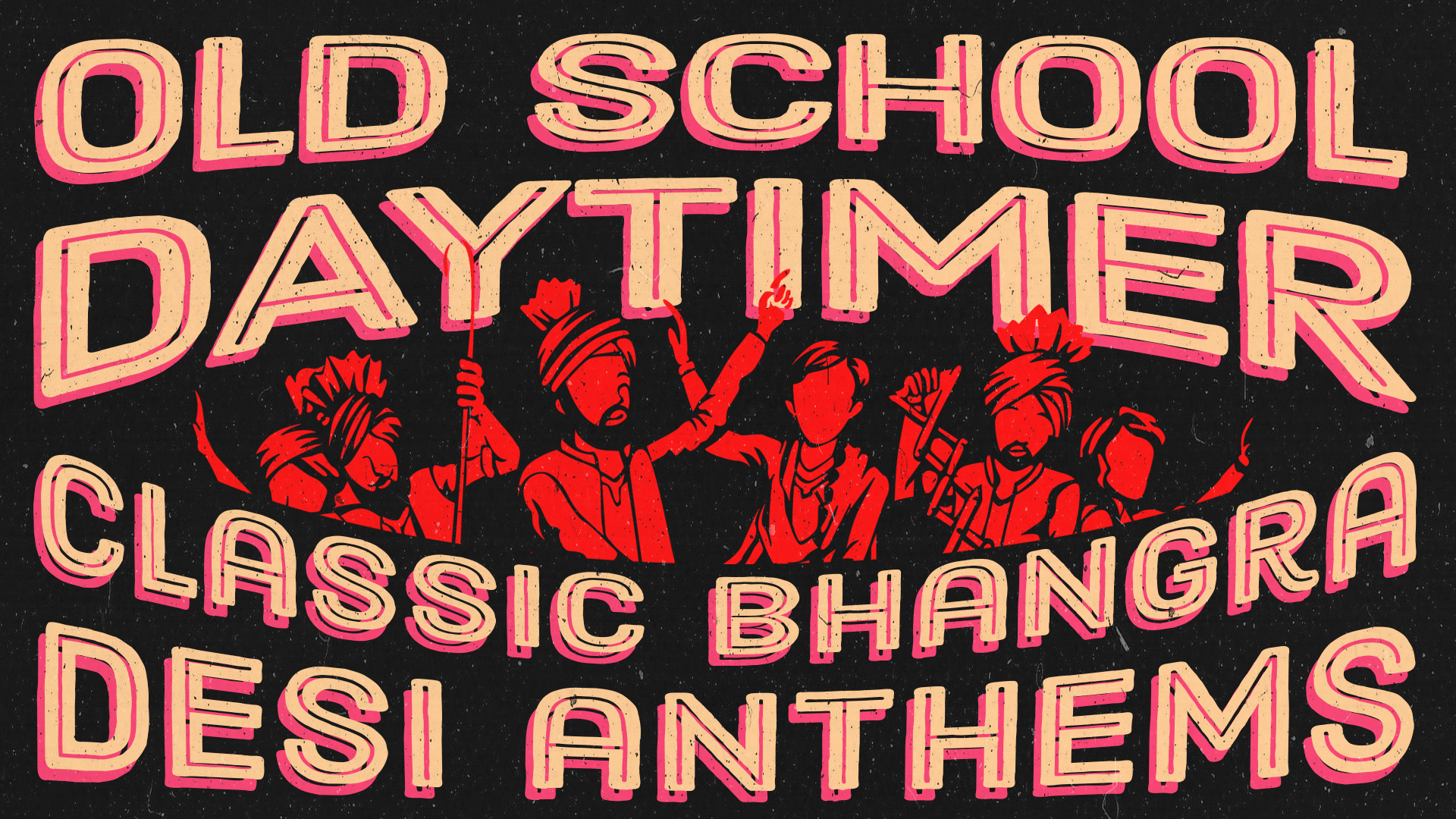 Old School Daytimer – Classic Bhangra & Desi Anthems – Daytime Clubbing